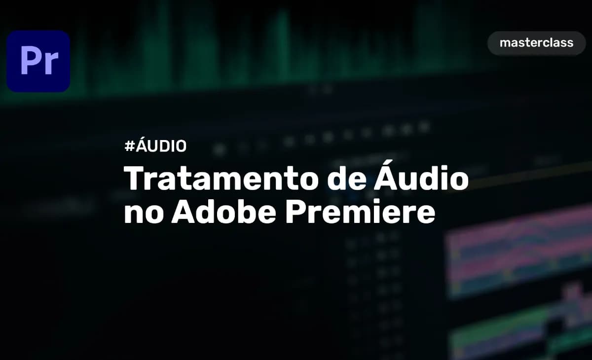 Tratamento de áudio no Adobe Premiere