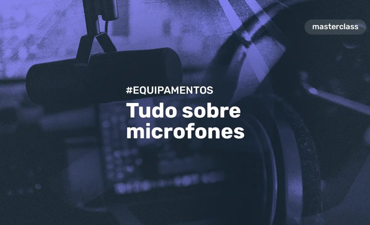 Tudo sobre microfones