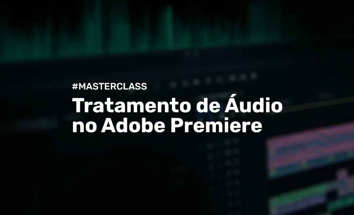 Miniatura do curso Tratamento de áudio no Adobe Premiere