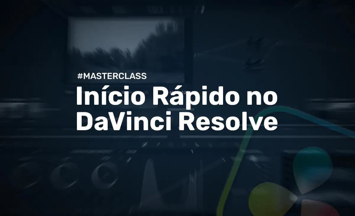 Início Rápido no DaVinci Resolve