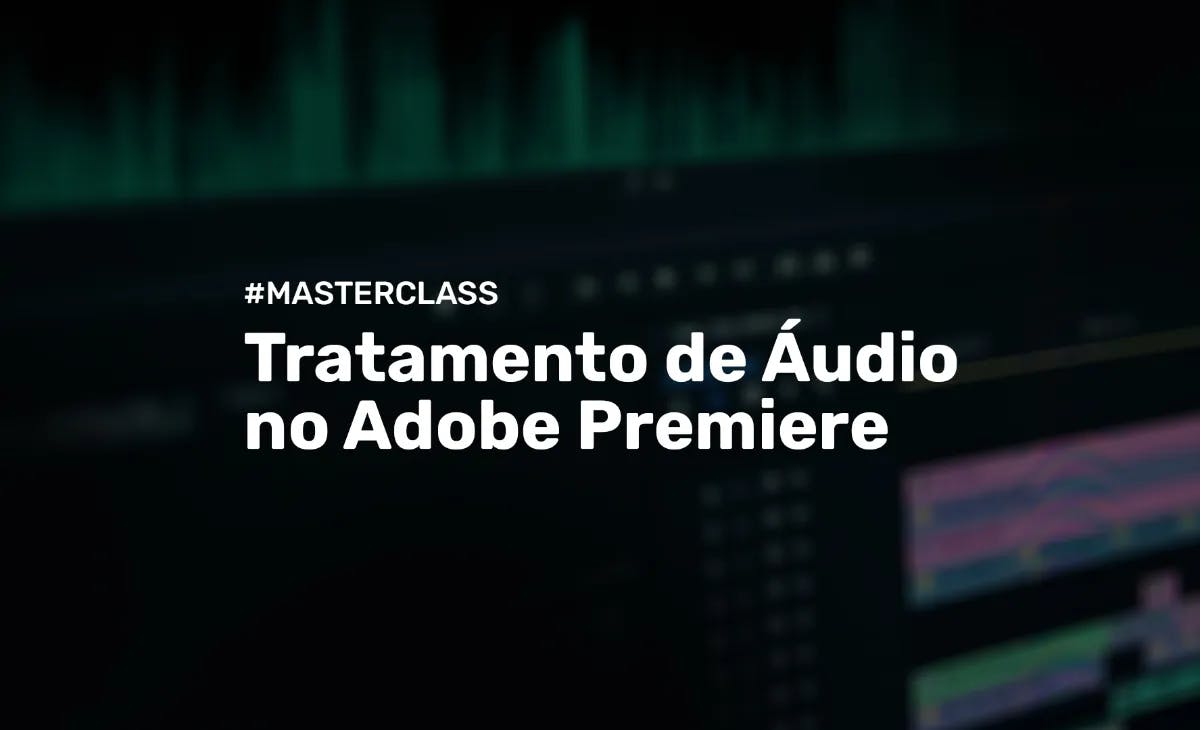 Tratamento de áudio no Adobe Premiere